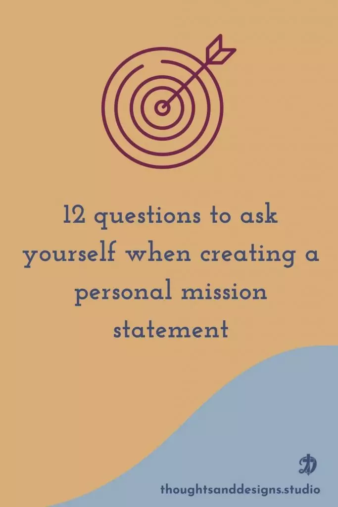 12 Questions to Ask Yourself when Creating a Personal Mission Statement 1 12 questions to ask when creating your personal mission statement