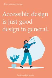 Website Accessibility: User-Friendly Websites for Every Age and Ability 1 Website Accessibility is just good website design in general.