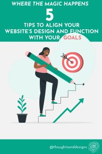 5 proven tips to align your website’s design and function with your business goals for better growth 1 5 tips to align your website's design and function with your business goals