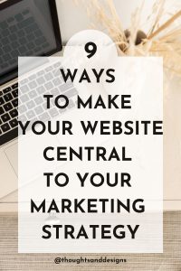 9 Ways to make your website central to your marketing strategy 1 9 ways to make your website central to your marketing strategy